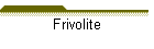 Frivolite