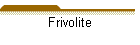 Frivolite